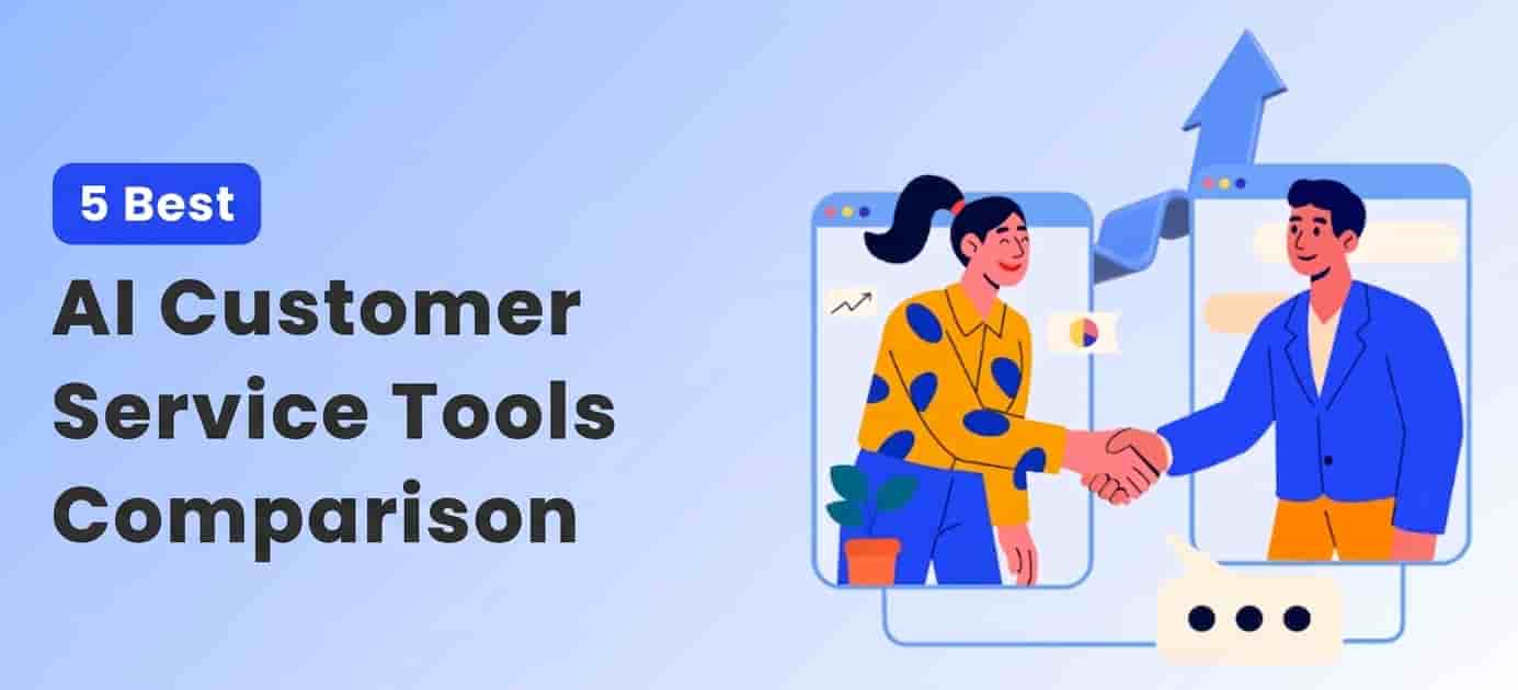 Best 5 AI Customer Service Tools Comparison (2026)
