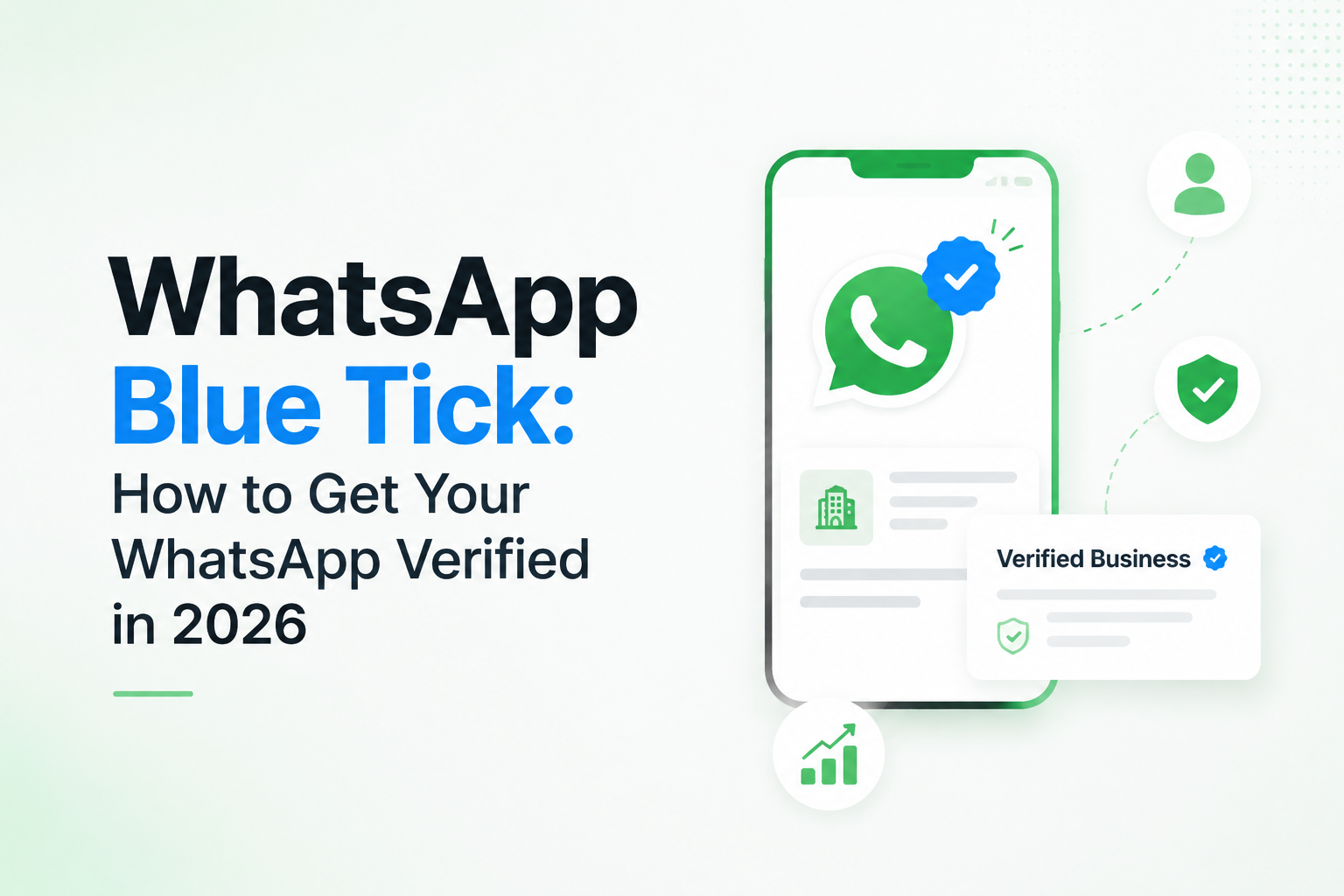 WhatsApp Blue Tick: How to Get Your WhatsApp Verified in 2026? 